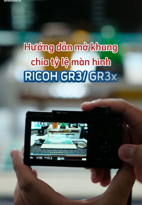 Hướng dẫn mở khung chia tỷ lệ màn hình trên máy ảnh Ricoh GR3 GR3x